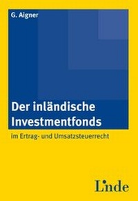 Abbildung von: Der inländische Investmentfonds im Ertrag- und Umsatzsteuerrecht - Linde