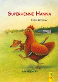 Cover: Superhenne Hanna - G&G Verlag, Kinder- und Jugendbuch