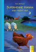 Cover: Superhenne Hanna gibt nicht auf - G&G Verlag, Kinder- und Jugendbuch