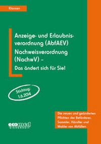 Abbildung von: Anzeige- und Erlaubnisverordnung (AbfAEV), Nachweisverordnung (NachwV) - Das ändert sich für Sie! - ecomed Storck