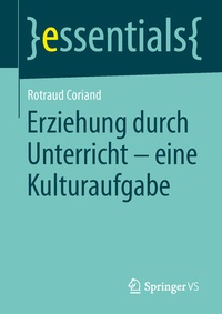 Bild: Erziehung durch Unterricht - eine Kulturaufgabe - Springer VS