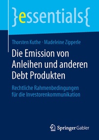 Abbildung von: Die Emission von Anleihen und anderen Debt Produkten - Springer Gabler