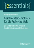 Cover: Geschlechterdemokratie f&uuml;r die Arabische Welt - Springer VS