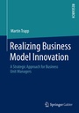 Cover: Realizing Business Model Innovation - Springer Gabler