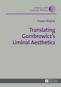 Cover: Translating Gombrowicz's Liminal Aesthetics - Peter Lang Verlag