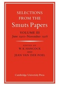 Cover: Selections from the Smuts Papers: Volume 3, June 1910-November 1918 - Cambridge University Press