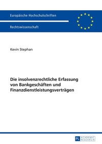 Abbildung von: Die insolvenzrechtliche Erfassung von Bankgeschäften und Finanzdienstleistungsverträgen - Peter Lang Verlag
