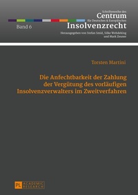 Abbildung von: Die Anfechtbarkeit der Zahlung der Vergütung des vorläufigen Insolvenzverwalters im Zweitverfahren - Peter Lang Verlag
