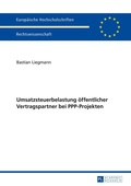 Cover: Umsatzsteuerbelastung &ouml;ffentlicher Vertragspartner bei PPP-Projekten - Peter Lang Verlag