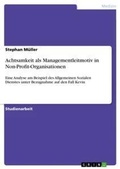 Cover: Achtsamkeit als Managementleitmotiv in Non-Profit-Organisationen - GRIN Verlag