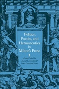 Cover: Politics, Poetics, and Hermeneutics in Milton's Prose - Cambridge University Press