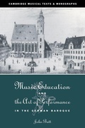 Cover: Music Education and the Art of Performance in the German Baroque - Cambridge University Press