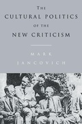 Cover: The Cultural Politics of the New Criticism - Cambridge University Press