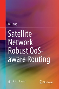 Enlarge image Cover: Satellite Network Robust QoS-aware Routing - Springer