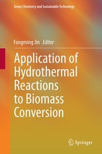 Enlarge image Cover: Application of Hydrothermal Reactions to Biomass Conversion - Springer