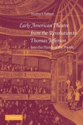 Cover: Early American Theatre from the Revolution to Thomas Jefferson - Cambridge University Press