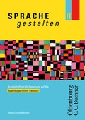 Cover: Sprache gestalten / Arbeitsheft zur Vorbereitung auf die Abschlusspr&uuml;fung Deutsch - Buchner, C.C.