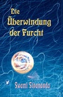 Cover: Die &Uuml;berwindung der Furcht - Schwab, Heinrich