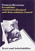 Cover: Brentano, Geschichte vom braven Kasperl und dem sch&ouml;nen Annerl - Buchner, C.C.