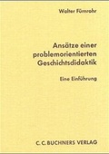 Cover: Ans&auml;tze einer problemorientierten Geschichtsdidaktik - Buchner, C.C.