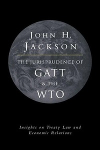 Enlarge image Cover: The Jurisprudence of GATT and the WTO - Cambridge University Press