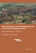 Cover: Neue Forschungen zu zivilen Kleinsiedlungen (vici) in den r&ouml;mischen Nordwest-Provinzen - Habelt, R