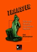 Cover: Transfer. Die Lateinlekt&uuml;re / Welt und Mensch im antiken Mythos - Buchner, C.C.