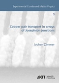 Cover: Cooper pair transport in arrays of Josephson junctions = Cooperpaartransport in Feldern von Josephson-Kontakten - KIT Scientific Publishing