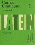 Cover: Cursus continuus - Ausgabe B. Unterrichtswerk f&uuml;r Latein als 2. Fremdsprache in Bayern - Buchner, C.C.