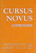 Cover: Cursus Novus Compactus. Lateinisches Unterrichtswerk f&uuml;r Latein als zweite Fremdsprache - Buchner, C.C.