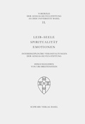 Cover: Leib-Seele Spiritualit&auml;t Emotionen - Schwabe Verlagsgruppe AG Schwabe Verlag