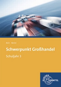 Abbildung von: Schwerpunkt Großhandel Schuljahr 3 - Europa-Lehrmittel