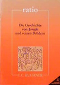 Cover: Die Geschichte von Joseph und seinen Br&uuml;dern - Buchner, C.C.