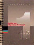 Cover: Laborpraxis Bd. 1: Einf&uuml;hrung, Allgemeine Methoden - Birkh&auml;user