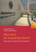 Cover: Wem dient der Ausw&auml;rtige Dienst? - VS Verlag f&uuml;r Sozialwissenschaften