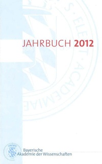 Abbildung von: Jahrbuch 2012 - Bayerische Akademie der Wissenschaften