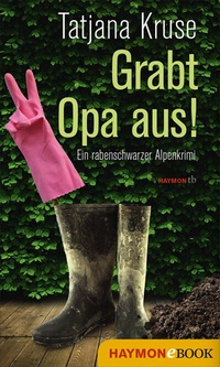 Abbildung von: Grabt Opa aus! - Haymon Verlag