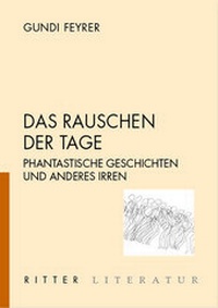 Enlarge image Cover: Das Rauschen der Tage - Ritter Klagenfurt