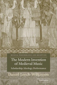 Enlarge image Cover: The Modern Invention of Medieval Music - Cambridge University Press