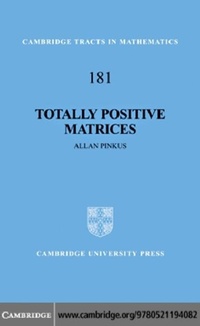 Enlarge image Cover: Totally Positive Matrices - Cambridge University Press