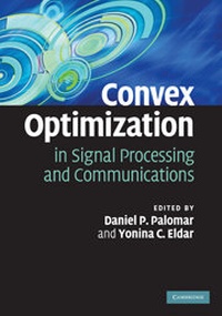 Enlarge image Cover: Convex Optimization in Signal Processing and Communications - Cambridge University Press