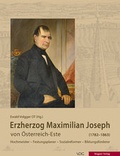 Cover: Erzherzog Maximilian Joseph von &Ouml;sterreich-Este (1782-1863) - Wagner Verlag