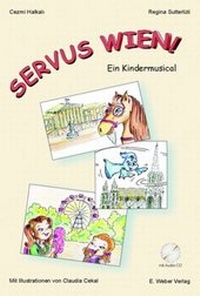 Abbildung von: Servus Wien! Ein Kindermusical (mit Audio-CD) - Weber, E