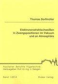 Cover: Elektronenstrahlschwei&szlig;en in Zwangspositionen im Vakuum und an Atmosph&auml;re - Shaker