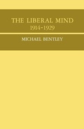 Cover: The Liberal Mind 1914-29 - Cambridge University Press