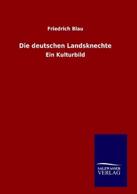 Abbildung von: Die deutschen Landsknechte - Salzwasser Verlag