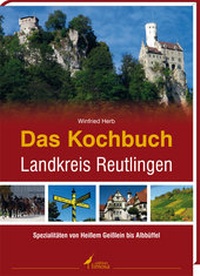 Abbildung von: Das Kochbuch Landkreis Reutlingen - edition limosa