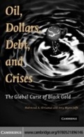 Cover: Oil, Dollars, Debt, and Crises - Cambridge University Press