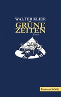 Cover: Gr&uuml;ne Zeiten - Limbus Verlag