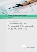 Cover: Die Behandlung von Pensionsr&uuml;ckstellungen nach HGB, IFRS und EStG - Dash&ouml;fer